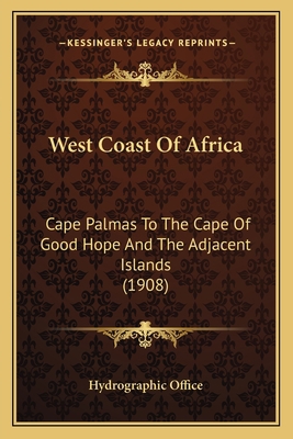 West Coast Of Africa: Cape Palmas To The Cape O... 1167241606 Book Cover