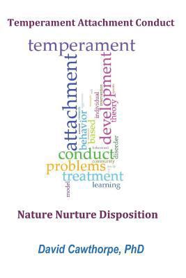 Temperament, Attachment, and Conduct: Nature, N... 1796525111 Book Cover