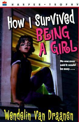 How I Survived Being a Girl 006440725X Book Cover
