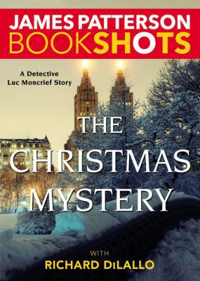 The Christmas Mystery: A Detective Luc Moncrief... 031631997X Book Cover