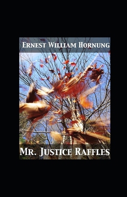 Mr. Justice Raffles Illustrated B08J21KZL8 Book Cover