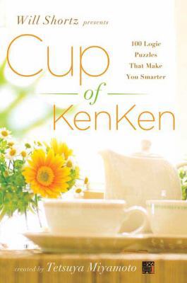 Will Shortz Presents Cup of Kenken: 100 Logic P... 0312614462 Book Cover