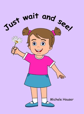 Just Wait and See B0D6MBNB77 Book Cover