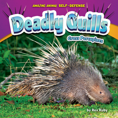 Deadly Quills: Gross Porcupines B0BHBDXVM1 Book Cover