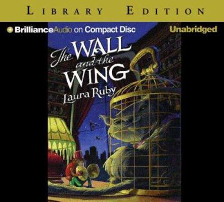 The Wall and the Wing 1423305442 Book Cover