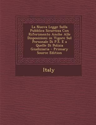 La Nuova Legge Sulla Pubblica Sicurezza Con Rif... [Italian] 1287916368 Book Cover