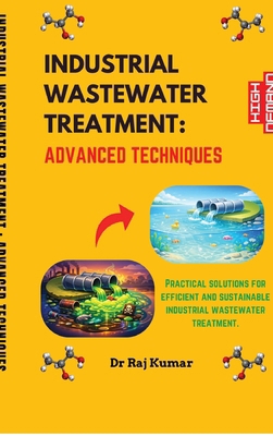 Industrial Wastewater Treatment: Advanced Techn... B0GNTBPJ2D Book Cover