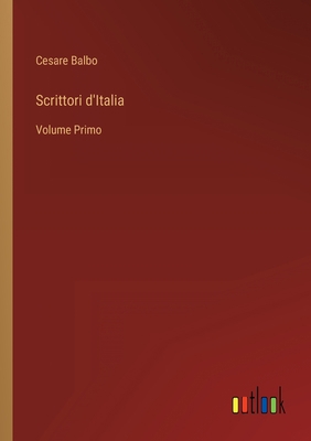 Scrittori d'Italia: Volume Primo [Italian] 3368008943 Book Cover
