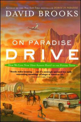 On Paradise Drive: How We Live Now (and Always ... B005EP23IS Book Cover