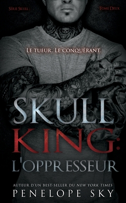 Skull King: L'oppresseur [French] 1710120657 Book Cover