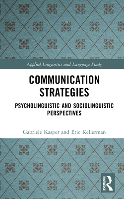 Communication Strategies: Psycholinguistic and ... 1138175315 Book Cover