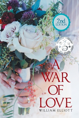 A War of Love: 2Nd Edition 1796013439 Book Cover