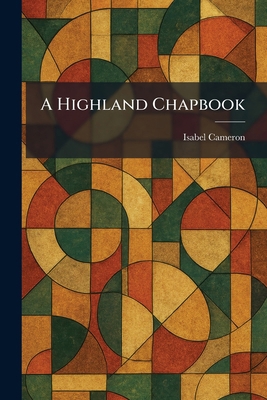 A Highland Chapbook 1025709985 Book Cover