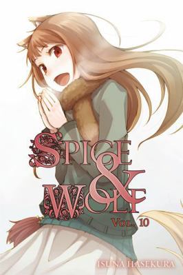 Spice and Wolf, Vol. 10 (Light Novel): Volume 10 0316322369 Book Cover