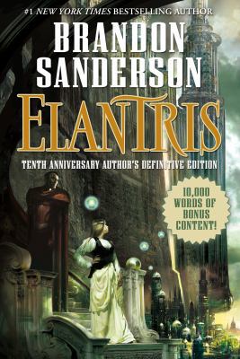 Elantris: Tenth Anniversary Author's Definitive... 0765383101 Book Cover