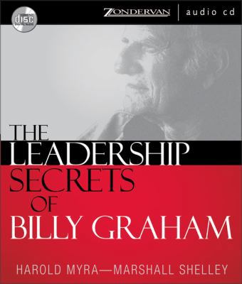The Leadership Secrets of Billy Graham 0310255791 Book Cover