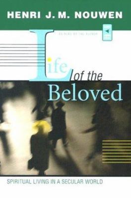 Life of the Beloved: Spiritual Living in a Secu... 0867165278 Book Cover