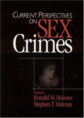 Current Perspectives on Sex Crimes 0761925570 Book Cover