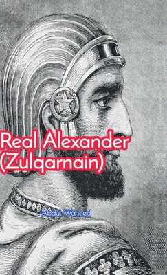 Real Alexander Zulqarnain B0DDKTJH2R Book Cover