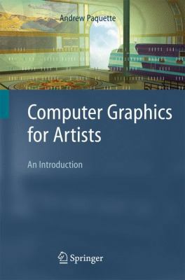 Computer Graphics for Artists: An Introduction 1848001401 Book Cover