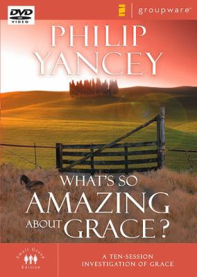 What's So Amazing about Grace: A Ten Session In... 0310261791 Book Cover