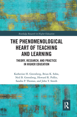 The Phenomenological Heart of Teaching and Lear... 0367663031 Book Cover