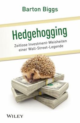 Hedgehogging: Zeitlose Investment-Weisheiten Ei... 3527508341 Book Cover