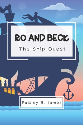 Ro and Beck: The Ship Quest B0CJD83ZN5 Book Cover