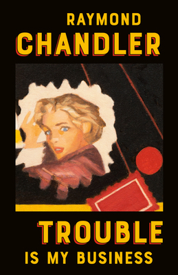 Trouble Is My Business 0394757645 Book Cover