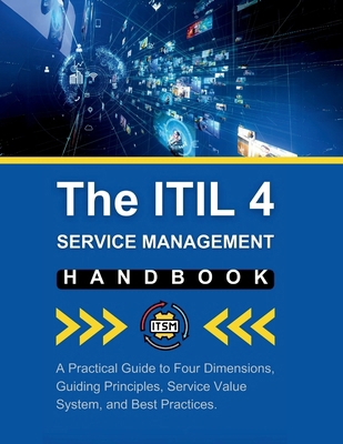 The ITIL 4 Service Management Handbook: A Pract... B0D4ZFCBV4 Book Cover