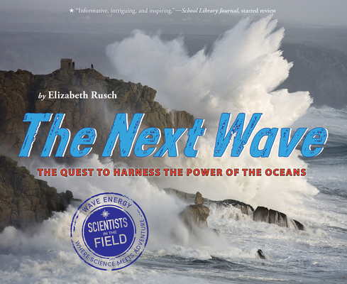 The Next Wave: The Quest to Harness the Power o... 1328852326 Book Cover