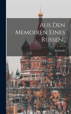 Aus den memoiren eines Russen.. [German] 1018865500 Book Cover
