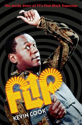 Flip: The Inside Story of TV's First Black Supe... 0670025704 Book Cover