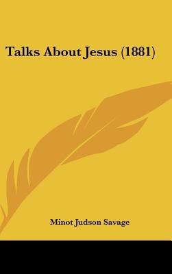 Talks about Jesus (1881) 1437193323 Book Cover