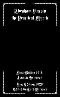 Abraham Lincoln the Practical Mystic B084YXK1TB Book Cover