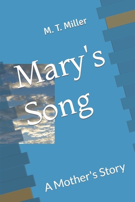 Mary's Song: A Mother's Story 1081045477 Book Cover