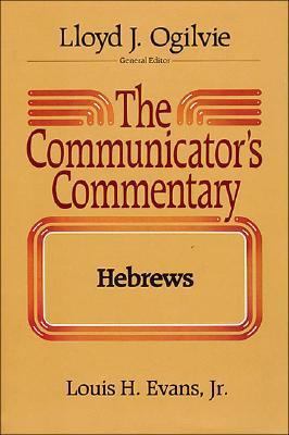 The Communicator's Commentary: Hebrews 0849901634 Book Cover