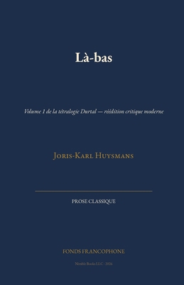 Là-bas: Volume 1 de la tétralogie Durtal - rééd... [French] B0H61B7HQW Book Cover
