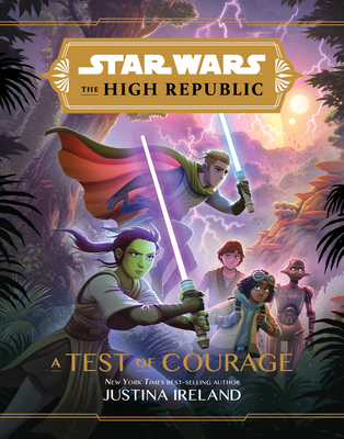 Star Wars: The High Republic: A Test of Courage 1368057306 Book Cover