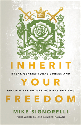 Inherit Your Freedom: Break Generational Curses... 0800772601 Book Cover