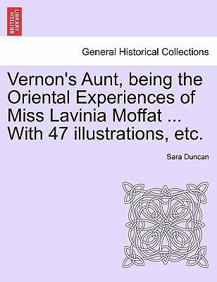 Vernon's Aunt, Being the Oriental Experiences o... 1241234477 Book Cover