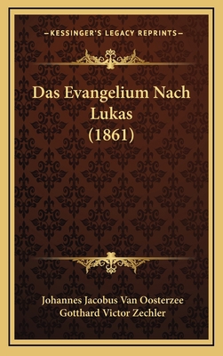 Das Evangelium Nach Lukas (1861) [German] 116824613X Book Cover