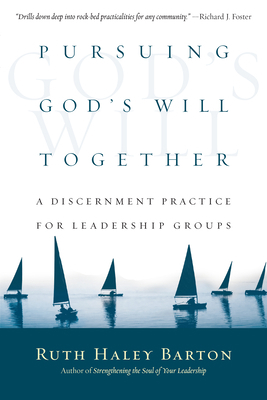 Pursuing God's Will Together: A Discernment Pra... 0830835725 Book Cover