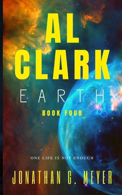 AL CLARK - Earth: (Book Four) 1070437387 Book Cover