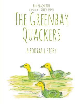 The Greenbay Quackers 1684565758 Book Cover