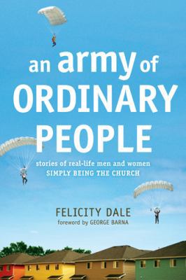 An Army of Ordinary People: Stories of Real-Lif... 1414322798 Book Cover
