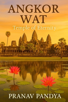 ANGKOR WAT Temple of Eternity B0FTK8CQ8D Book Cover