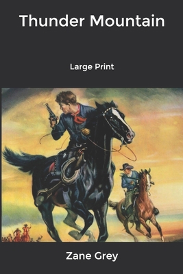 Thunder Mountain: Large Print B0848VY4D7 Book Cover