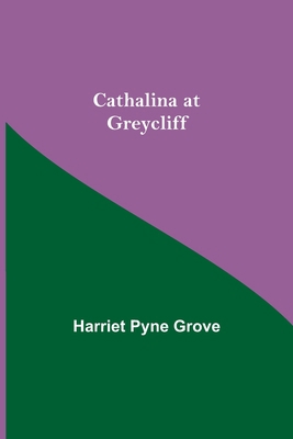 Cathalina At Greycliff 9354759726 Book Cover
