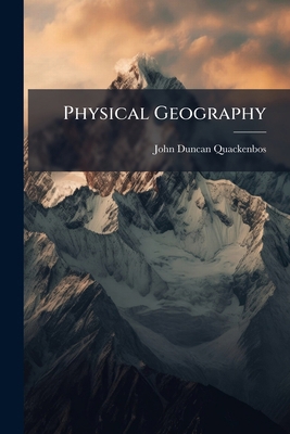 Physical Geography: Prepared On A New And Origi... 1279617624 Book Cover